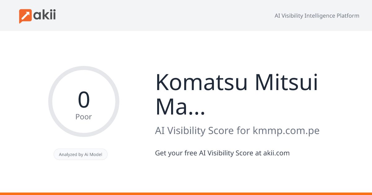 Komatsu-Mitsui Maquinarias Peru S.A. AI Visibility Score