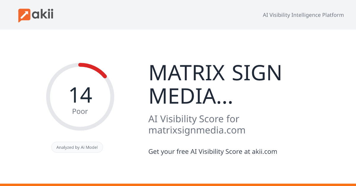 MATRIX SIGN MEDIA L.L.C AI Visibility Score